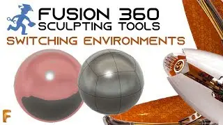 Fusion360 - Tool 13 - Converting and Switching Environments - Sculpting and Modelling Environments