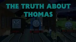 The Truth about Thomas