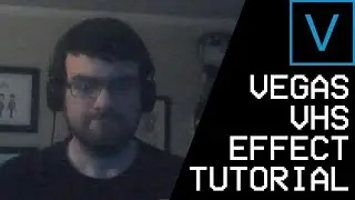 Vegas VHS Effect Tutorial