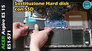 ACER Aspire ES 15 ES1-571 Upgrade / sostituzione Hard Disk con SSD