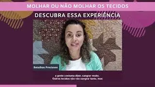 Molhar ou não molhar os tecidos e suas consequências