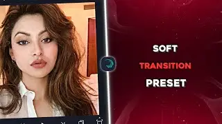 Soft Transitions #3 Alight motion  Preset Base 🖤  ~ Sha Presets ❕