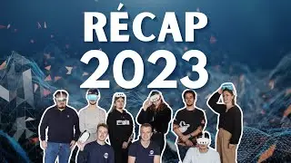 REALITE MIXTE, VIRTUELLE ET AUGMENTEE, NOTRE RETROSPECTIVE DES PROJETS 2023