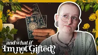 ... and what If I'm not Gifted? Advice for the struggling Witch