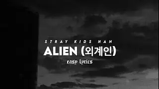 SKZ HAN - Alien (외켜인) easy lyrics