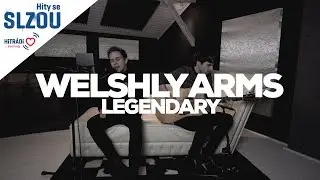 Legendary - Welshly Arms (Hity se Slzou)