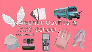 Wearing Nymphet Outfits to School