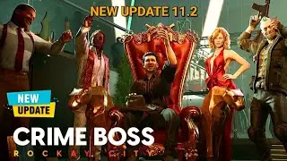 New Update! | Crime Boss: Rockay City 11.2 | Consoles and PC