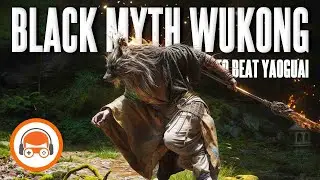 Black Myth Wukong - How to Beat Yaoguai Boss