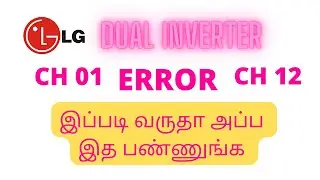 LG dual inverter ac error code CH01 and CH12 | inverter air conditioner error code |cool air experts