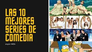 Las 10 mejores series de comedia de todos los tiempos