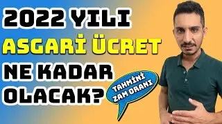 2022 Yılı Asgari Ücret Ne Kadar Olacak? (Tahmini)