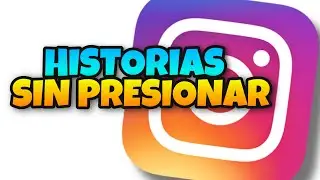 👉 Como HACER HISTORIAS en INSTAGRAM Sin PRESIONAR 🔥