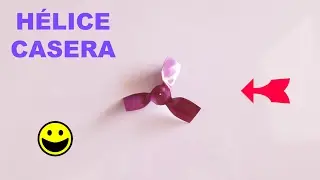 Cómo Hacer Una Hélice Casera