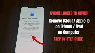 HOW TO REMOVE iCLOUD ID WITHOUT PASSWORD - FIX IPHONE LOCKED TO OWNER - NO COMPUTER - STEP BY STEP
