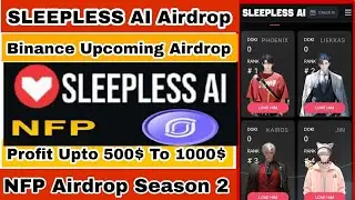 Sleepless AI Airdrop | Sleepless AI Listing On Binance | NFP Airdrop Season 2 | Airdrop 1000$