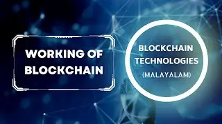 Working of Blockchain | Blockchain Technologies (Malayalam)