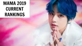 MAMA AWARDS 2019 CURRENT RANKINGS | 191028