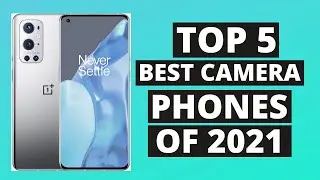 Top 5 World Best Camera Smartphone 2021
