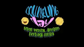 Counseling Day 2023 : SEHAT MENTAL DENGAN BERBAGI CERITA