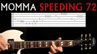 Momma Speeding 72 Guitar Tab Lesson & Chords