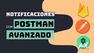 Como Enviar Notificaciones con Firebase y Postman AVANZADO | Re:codigo