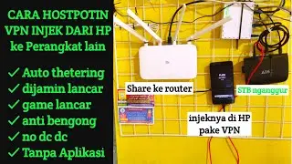 Cara Hostpot Thetering koneksi dari VPN Tunnel inj3k dan setting Auto Thetering on di android