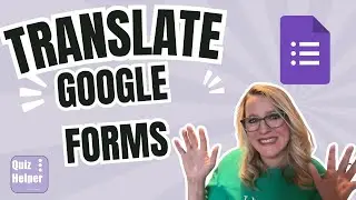 Translating Your Google Form