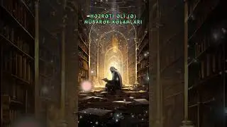 Hz Əli Mübarək İbrətamiz Kəlamları 318 