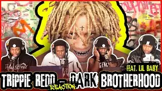 Trippie Redd – DARK BROTHERHOOD Feat. Lil Baby (Official Audio) | Reaction