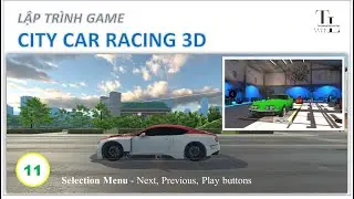 [Unity][CityCarRacing] 11- Selection Menu - Next, Previous, Play buttons