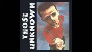 Those Unknown - Scraps(Full Album - Released 2003)