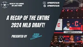A Final Recap of the 2024 MLB Draft!