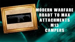 Modern Warfare 2019 Road to Max attachments CAMPERS