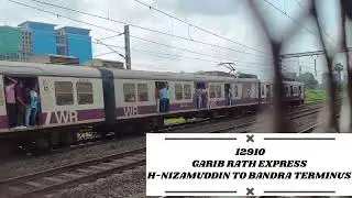 12910 GARIB RATH EXPRESS FROM H-NIZAMUDDIN TO BANDRA TERMINUS.