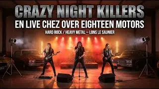 Crazy Night Killers chez Over Eighteen Motors