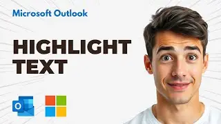 How To Highlight Text In Microsoft Outlook (Easiest Way) (2025 Guide)