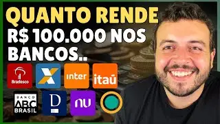 QUANTO RENDE POR MÊS R$100000 NOS CDBs e LCI LIQUIDEZ DIÁRIA DA CAIXA, ITAÚ, NUBANK, INTER..