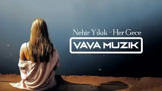 Nehir Yıkık - Her Gece (music version) 2024