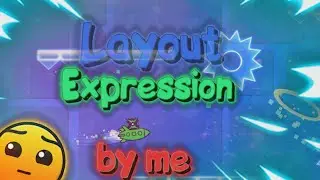 Expression layout by me // [Geometry Dash]