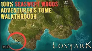 Lost Ark | Guided - Seaswept Woods - 100% Adventurer's Tome Completion & Seeds