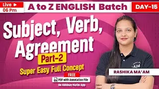 English | Subject-Verb- Agreement | Part-2 |  A to Z Batch | Day-15 | By Rashika ma'am