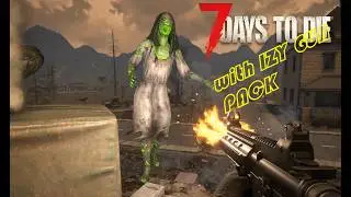 7 Days to Die - Izy Gun Pack EP 34 (No Silencer No Problem)