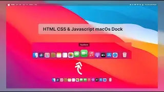 HTML CSS & Javascirpt macOs Dock