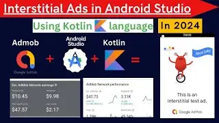 Interstitial Ads in Android Studio using Kotlin || Interstitial Ads || 2024