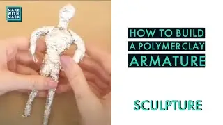 How to Build a Polymer Clay Armature