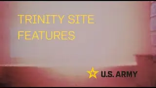 Trinity Site Open House Features (2023 update)