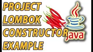 Project Lombok Constructors Example (Part 7)