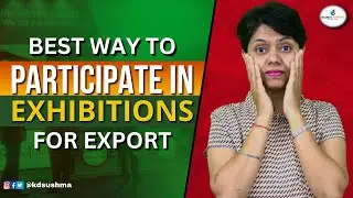 Best way to Participate in Exhibitions for Export I KDSushma