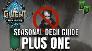 [GWENT] SEASONAL DECK GUIDE (PLUS ONE)